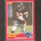 ANTHONY MILLER - 1989 Score RC - Chargers & Tennessee Volunteers