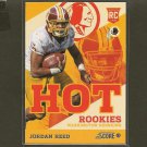 JORDAN REED 2013 Score Hot Rookies RC - Redskins & Florida Gators