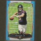 TOM SAVAGE 2014 Topps Chrome BLUE WAVE Refractor Rookie RC Houston Texans & Pitt Panthers TOM SAVAGE 2014 Topps Chrome BLUE WAVE Refractor Rookie RC Houston Texans & Pitt Panthers