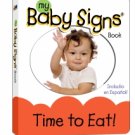 Baby Signs Time to Eat Board Book