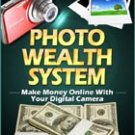 Make $200 a day with Photo Wealth System