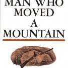 The Man Who Moved a Mountain