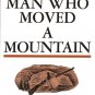 The Man Who Moved a Mountain