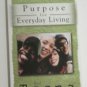 Purpose for Everyday Living for Teens Paperback 2007