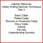 Hobby Knitting Machine DVD Tutorial - Disk 2