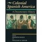 Colonial Spanish America A Documentary History