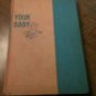 Vintage 1948 --YOUR BABY ---- "The Complete Baby Book For Mothers & Fathers"