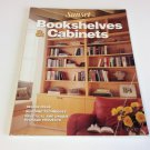 Bookshelves and Cabinets by Sunset Publishing Staff (1998, Paperback,)