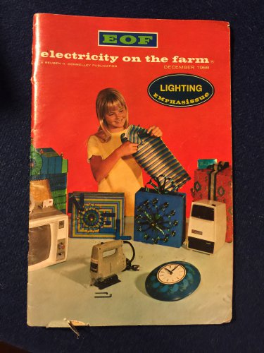 Electricity on the Farm Lighting Emphasissue Ga. Power Co. 1968-Vol. 41 No. 12