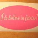 $1.99 I DO BELIEVE IN FAIRIES vinyl die cut sticker decal colors laptop car window wall decor