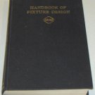 Handbook of Fixture Design by Wilson, Frank W.