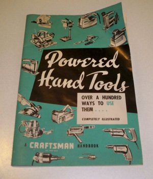 Vintage 1956 Powered Hand Tools A Craftsman Handbook - Sears
