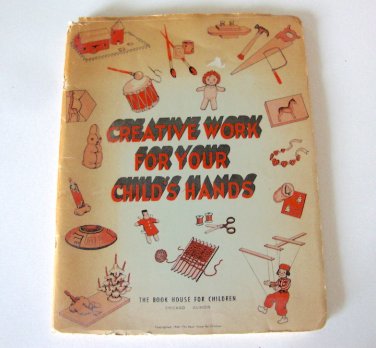 Vintage 1944 Creative Work For Your Child's Hands - Crafts For Kids Book