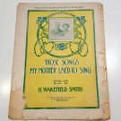 Vintage 1904 'Those Songs My Mother Used to Sing' Sheet Music