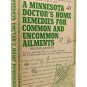 Vintage A Minnesota Doctor's Home Remedies For Common And Uncommon Ailments