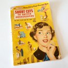 Vintage Popular Mechanics Short Cuts to Better Housekeeping Softcover Book Vintage Popular Mechanics Short Cuts to Better Housekeeping Softcover Book