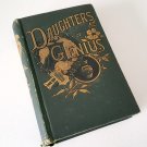 ANTIQUE 1886 James Parton DAUGHTERS OF GENIUS Hardcover