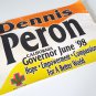 Vintage 1998 Dennis Peron for California Governor Political Paper Advertising Sign