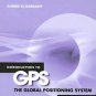 Introduction to GPS: The Global Positioning, 2nd Ed ISBN 10: 1596930160