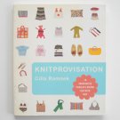 Knitprovisation By Cilla Ramnek 2007 Knitprovisation By Cilla Ramnek 2007