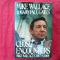 Close Encounters Mike Wallace and Gary Paul Gates hardcover ISBN 0688011160