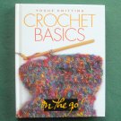 Crochet Basics Vogue Knitting hardcover ISBN 1931543658 Crochet Basics Vogue Knitting hardcover ISBN 1931543658