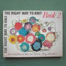 The Right Way to Knit book 2 by Evelyn Stiles Stewart