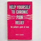Help Yourself To Chronic Pain Relief Signed Copy Gloria J Epstein 1981