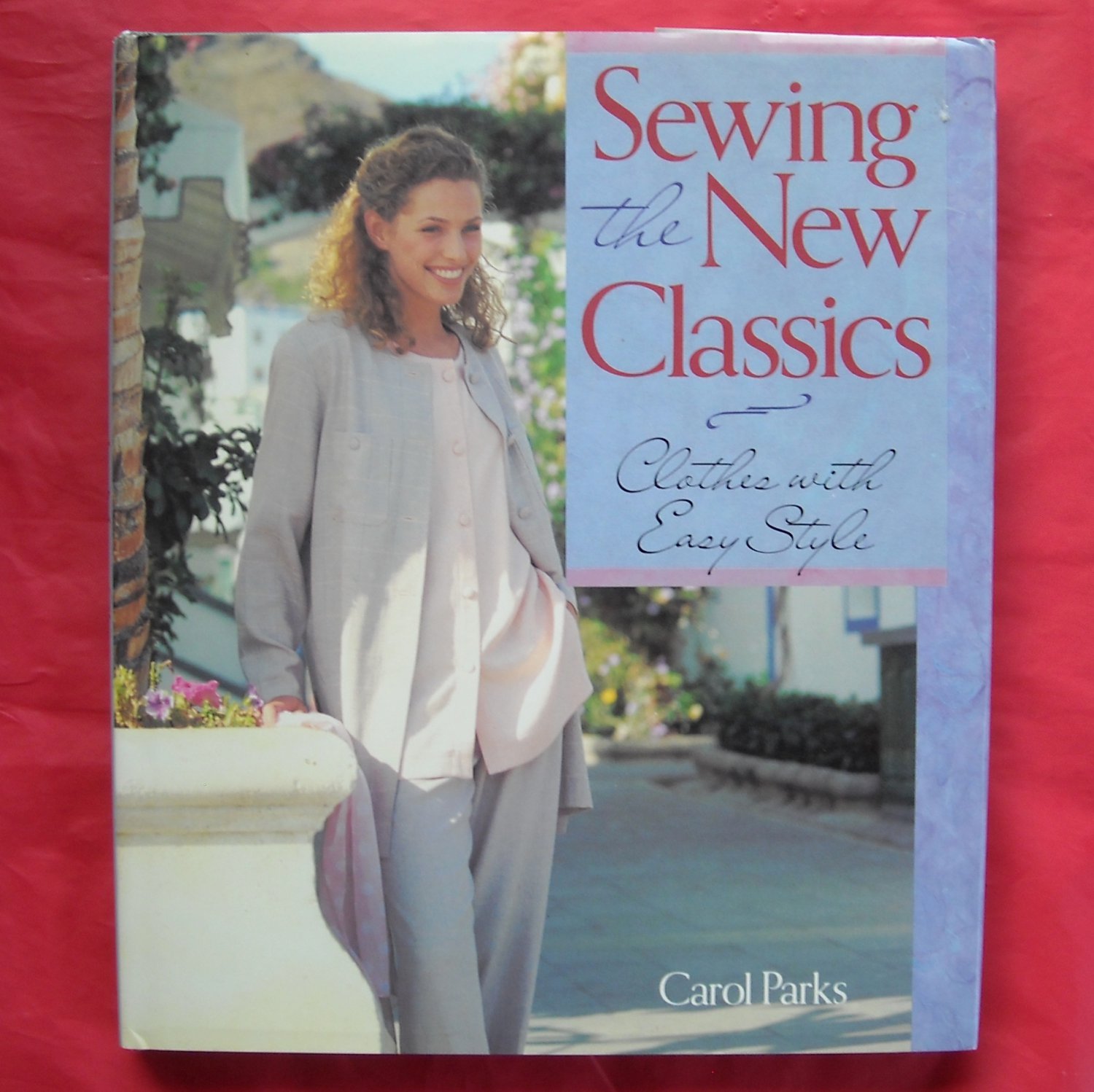 Carol Parks Sewing the new classics hardcover