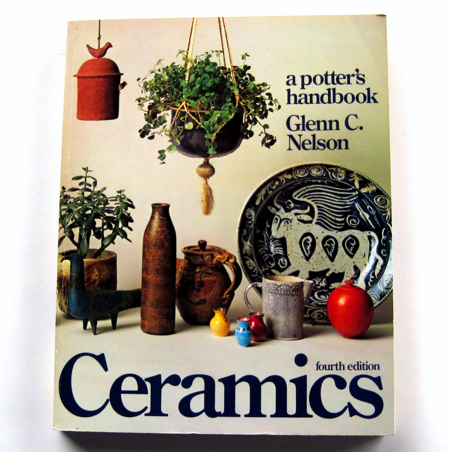 Ceramics Fourth Edition A Potters Handbook