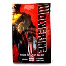 Wolverine Three Months To Die Marvel Book One Wolverine Three Months To Die Marvel Book One