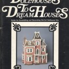Dollhouses To Dream Houses Guide for Assembling and Decorating Die-Cut Dollhouse Kits