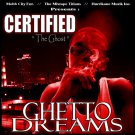 Certified The Ghost - Ghetto Dreams