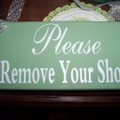 Spring Green Victorian Shabby Wood Vinyl Sign - Please Remove Your Shoes Home Decor Accent Sign
