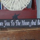 Shabby Wood Vinyl Sign Wall Hanging /Shelf Sitter  Love You To The Moon And Back