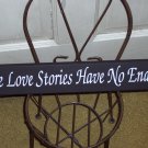 True Love Stories Have No Ending - Love Wedding Wood Vinyl Sign Wall Hanging