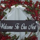 Welcome To Our Nest Wood Vinyl Sign Home Decor Door Hanger
