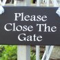 Please Close The Gate Wood Vinyl Sign - Shabby Cottage Decorative Home Decor