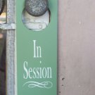 In Session Door Hanger - Business Retail Shop Spa Wood Vinyl Sign