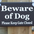 Beware of Dog Please Keep Gate Closed Wood Vinyl Sign Handmade Black White Wood Door Hanger