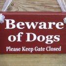 Beware of Dogs Please Keep Gate Closed Wood Vinyl Sign Prim Red Rustic Sign
