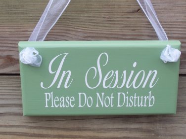 In Session Please Do Not Disturb Wood Vinyl Sign - Home Business Spring Green