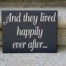 And They Lived Happily Ever After Wood Vinyl Sign Wedding Couple Sign
