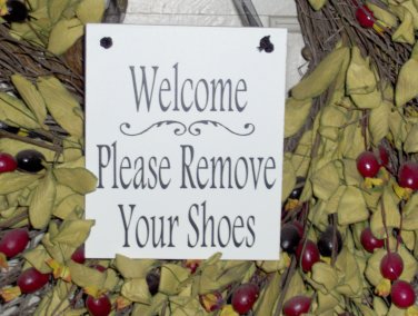 Welcome Please Remove Your Shoes Wood Vinyl Sign Farmhouse White Door Hanger