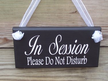 In Session Please Do Not Disturb Wood Vinyl Sign Business Office Door Hanger