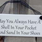 May You Always Have A Shell In Your Pocket and Sand In Your Shoes Wood Vinyl Sign Beach