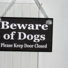Beware of Dogs Please Keep Door Closed Wood Vinyl Sign Door Hanger