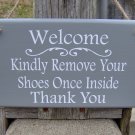 Welcome Sign Kindly Remove Shoes Once Inside Thank You Wood Sign Vinyl Door Decor