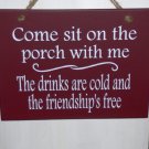 Come Sit Porch With Me Drinks Cold Friendship Free Wood Vinyl Sign Red Front Door Sign Decor Porch