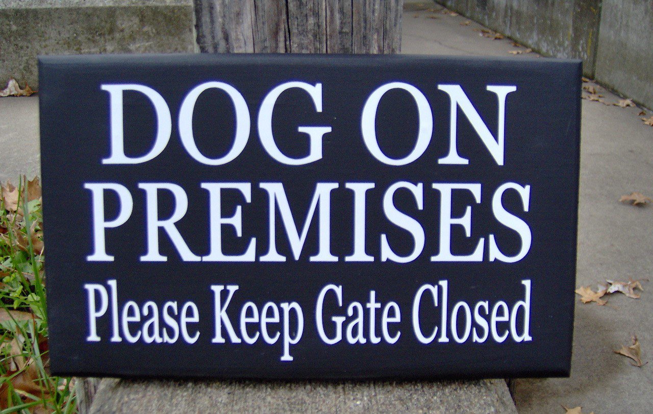 Dog On Premises Please Keep Gate Closed Wood Sign Vinyl Signs Dog Lover